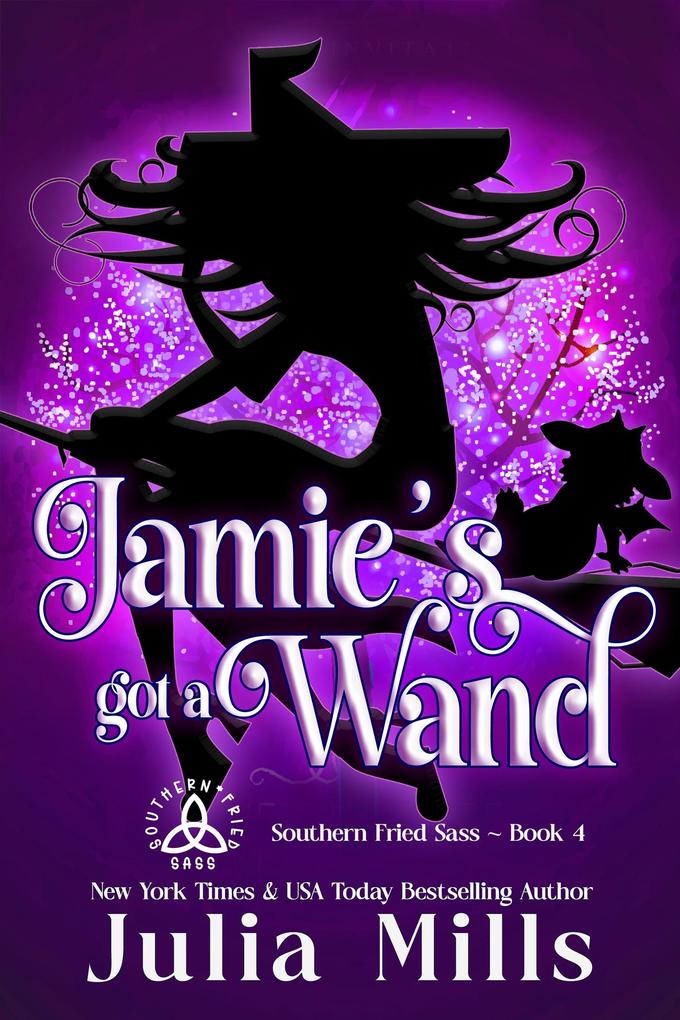 Jamie's Got A Wand (Southern Fried Sass #4)