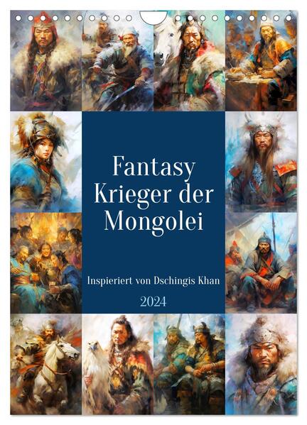 Fantasy-Krieger der Mongolei. Inspiriert von Dschingis Khan (Wandkalender 2024 DIN A4 hoch) CALVENDO Monatskalender