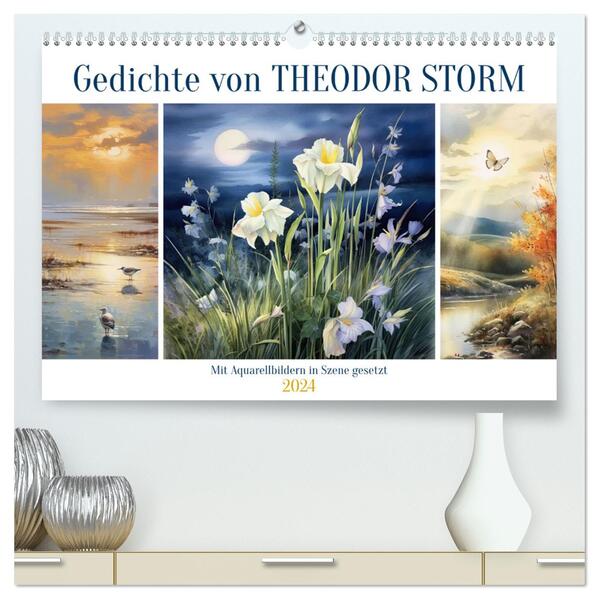 Gedichte von Theodor Storm (hochwertiger Premium Wandkalender 2024 DIN A2 quer) Kunstdruck in Hochglanz