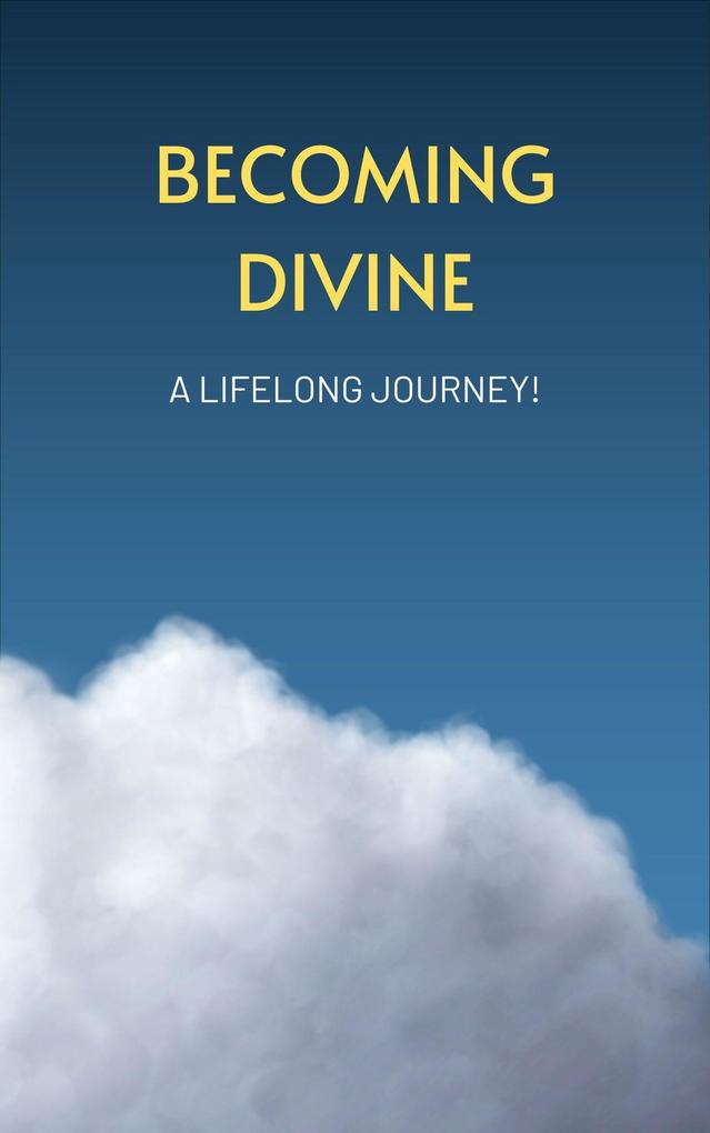 Becoming Divine (Self Help Ascension)