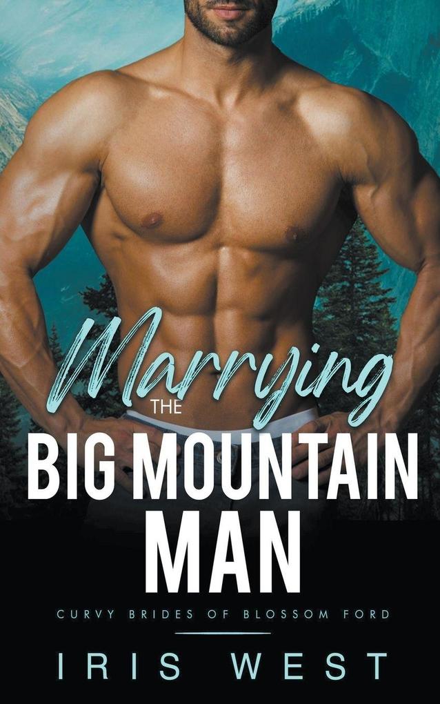 Marrying The Big Mountain Man