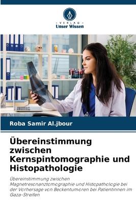 Übereinstimmung zwischen Kernspintomographie und Histopathologie