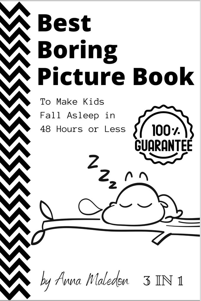 Best Boring Picture Book To Make Kids Fall Asleep in 48 Hours or Less (Jolly Good Boring Things #1)