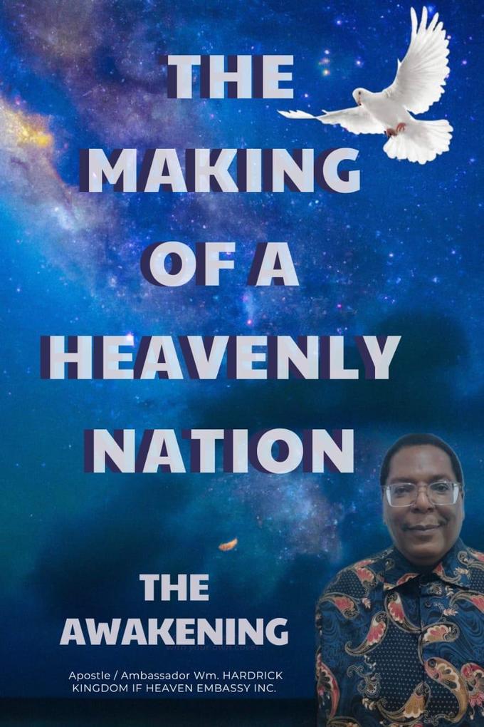 The Making Of A Heavenly Nation (Kingdom Of Heaven Series #1)