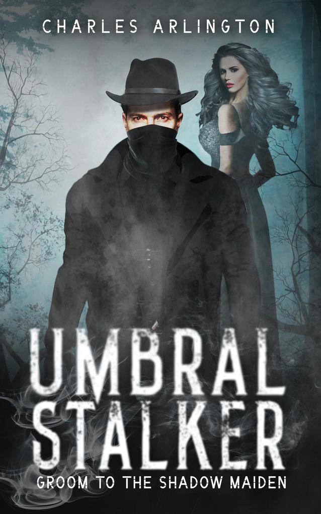 Umbral Stalker: Groom to the Shadow Maiden