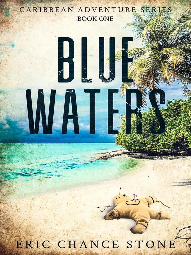 Blue Waters (Caribbean Adventure Series #1)