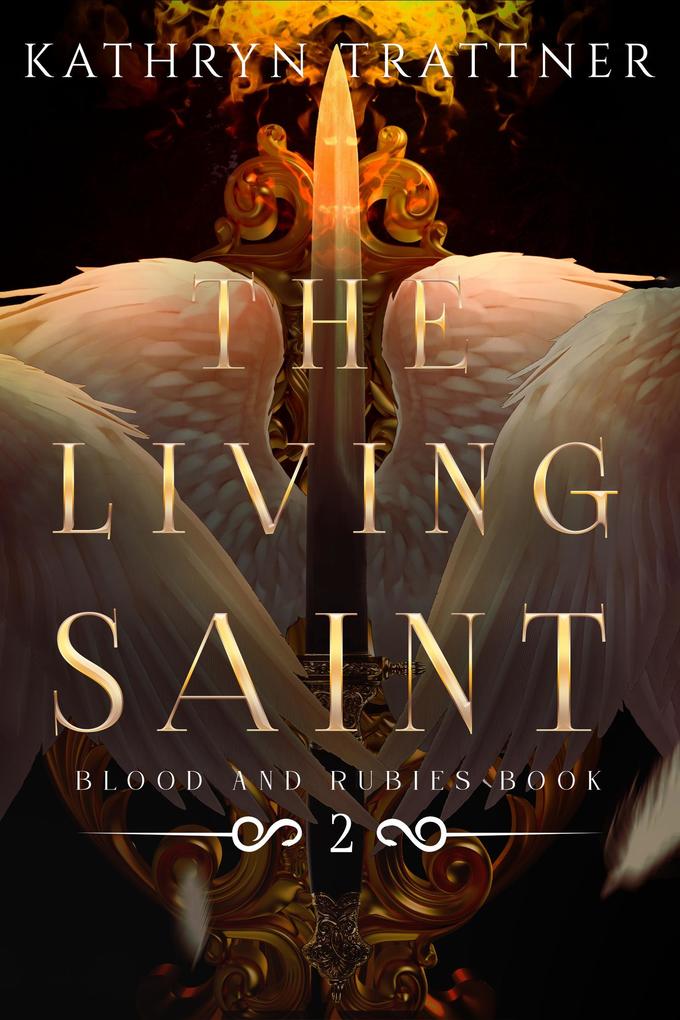 The Living Saint (Blood and Rubies #2)