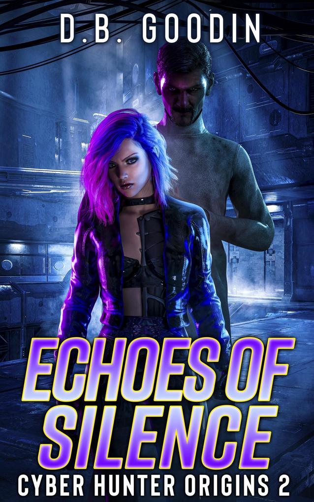 Echoes of Silence (Cyber Hunter Origins #2)