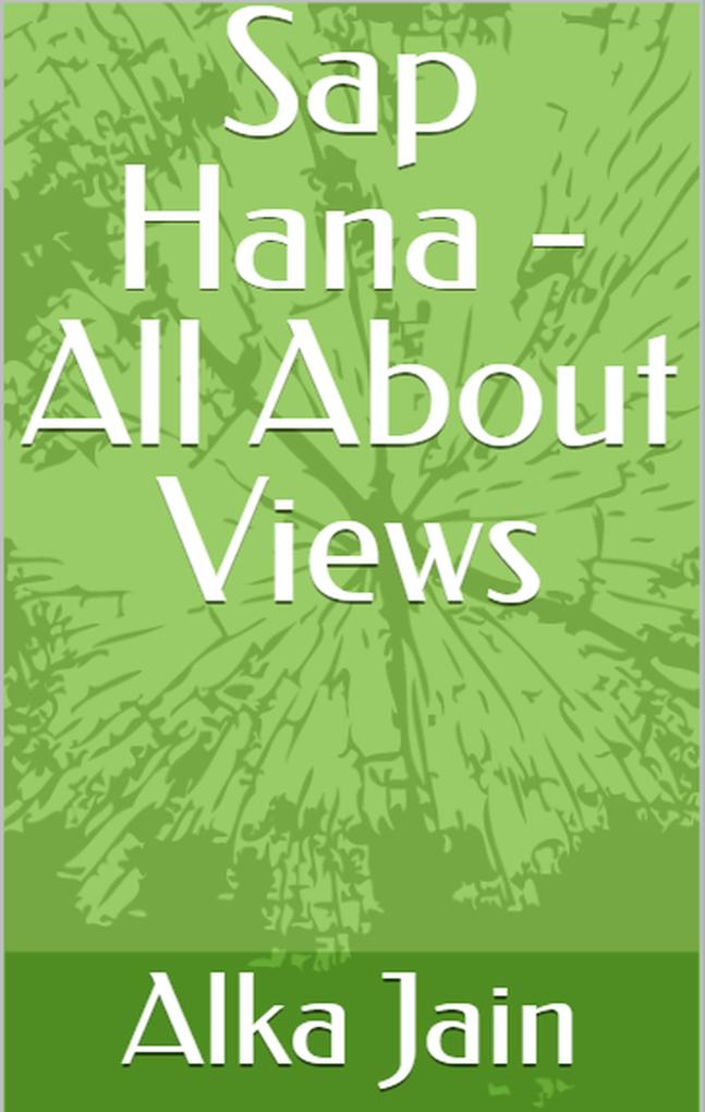 Sap Hana - All About Views