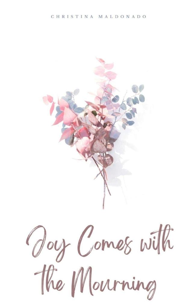 Joy Comes with the Mourning