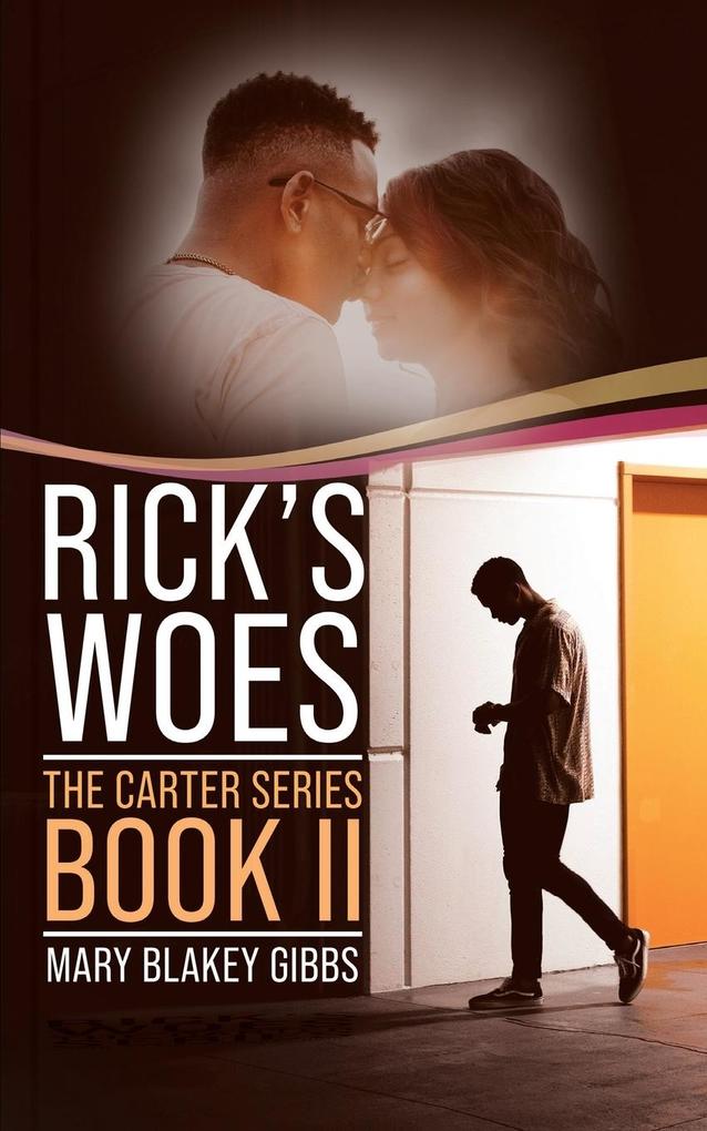 Rick‘s Woes: The Carter Series (Book II)