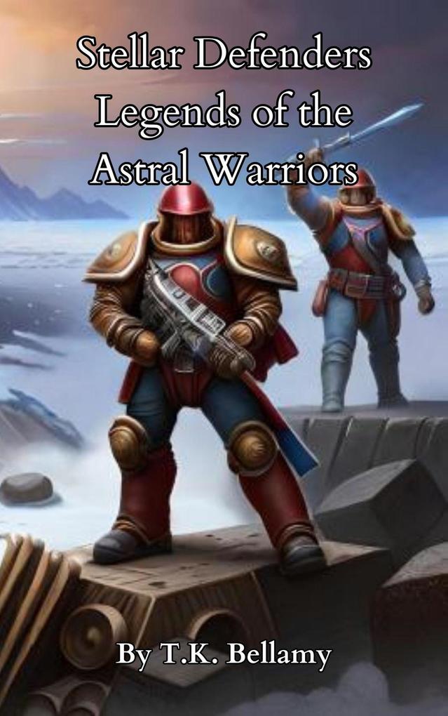 Stellar Defenders: Legends of the Astral Warriors