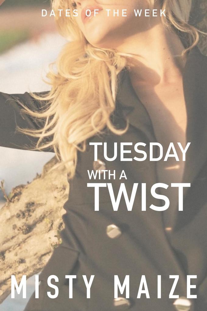 Tuesday with a Twist (Meet Cute #5)