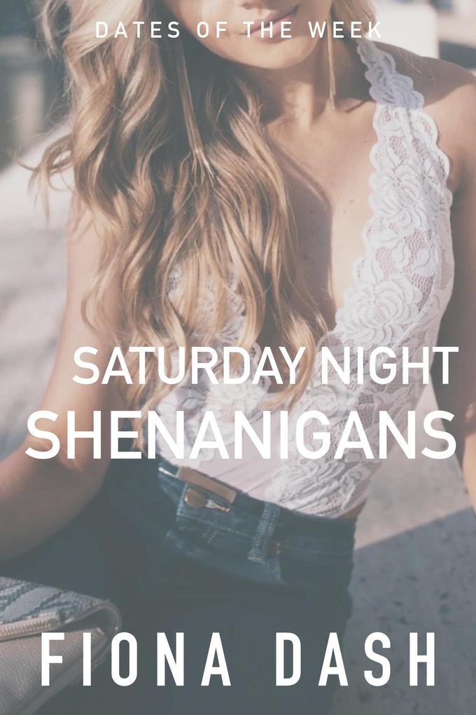 Saturday Night Shenanigans (Meet Cute #2)