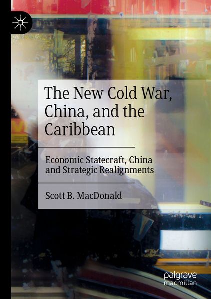 The New Cold War China and the Caribbean