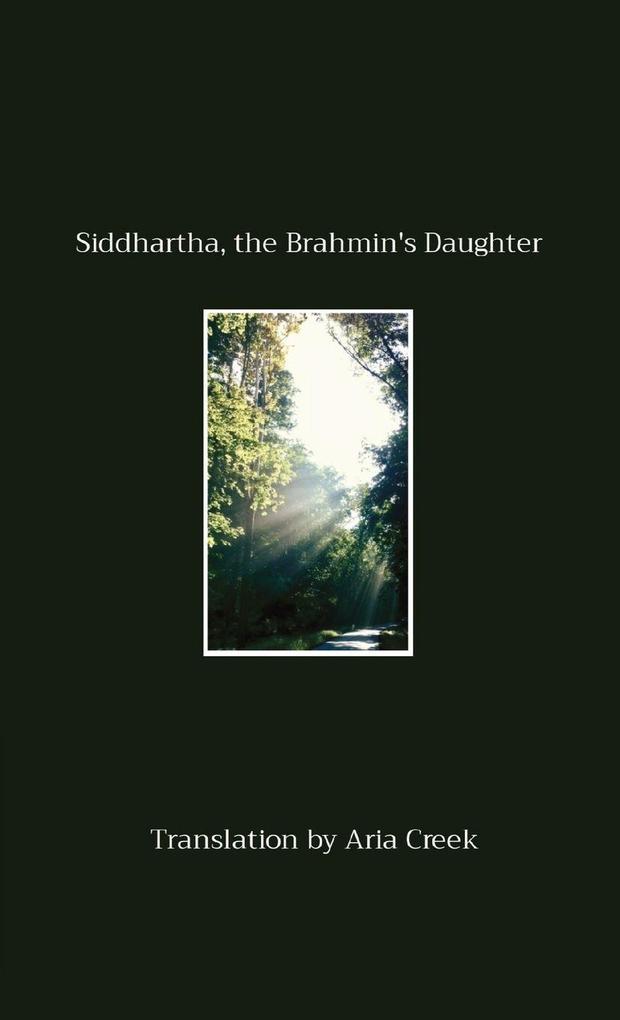 Siddhartha the Brahmin's Daughter