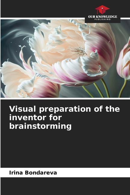Visual preparation of the inventor for brainstorming