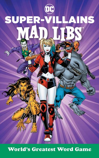 DC Super-Villains Mad Libs - Brandon T Snider
