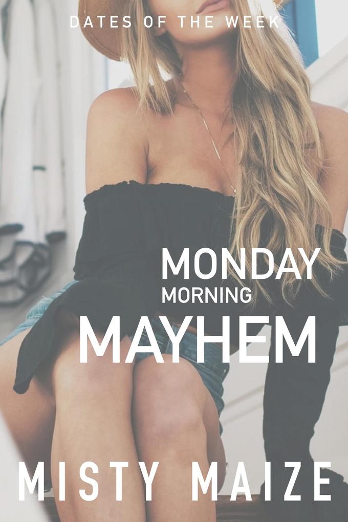 Monday Morning Mayhem (Meet Cute #4)