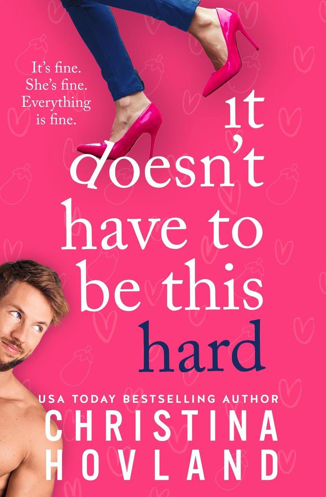 It Doesn‘t Have to Be This Hard (Mile High Heat #1)