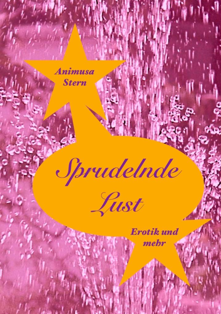 Sprudelnde Lust - Animusa Stern