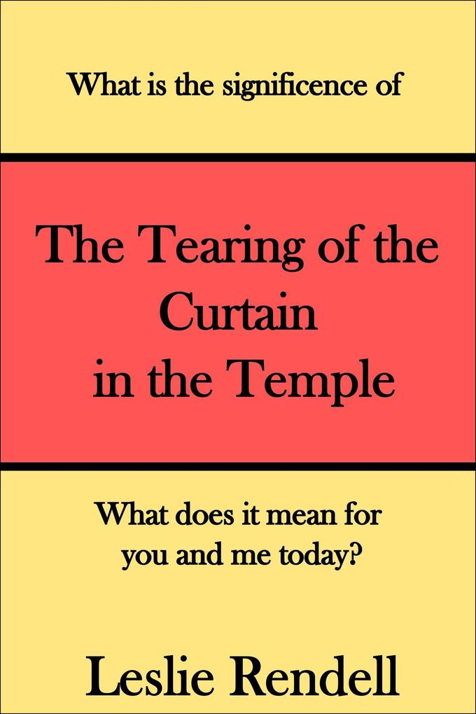 Tearing of The Curtain in The Temple (Bible Studies #11)