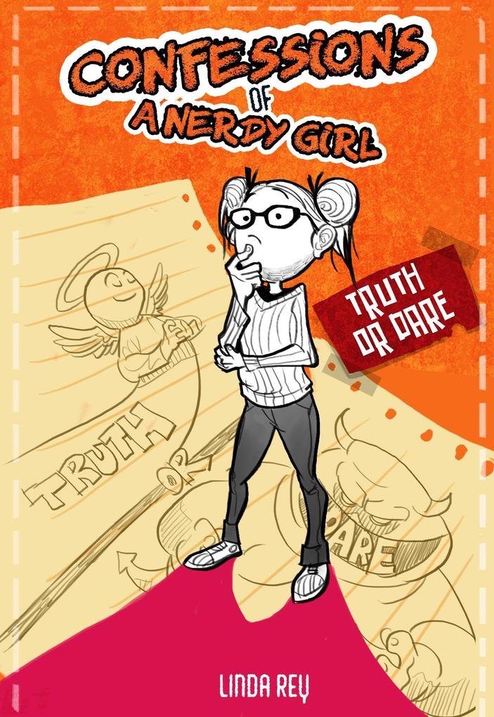 Truth or Dare (Confessions of a Nerdy Girl Diaries)