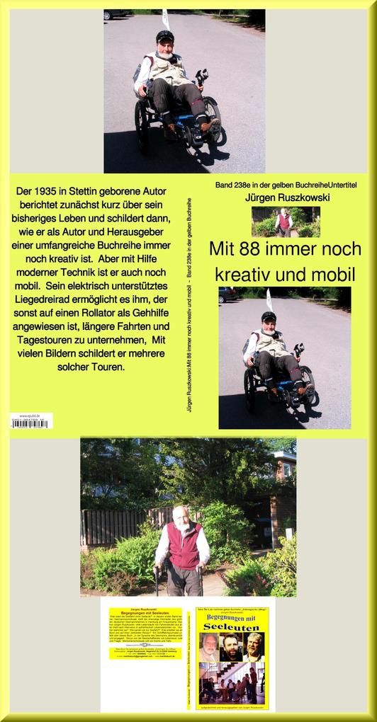 Mit 88 immer noch kreativ und mobil - Band 238 in der gelben Buchreihe - bei Jürgen Ruszkowski