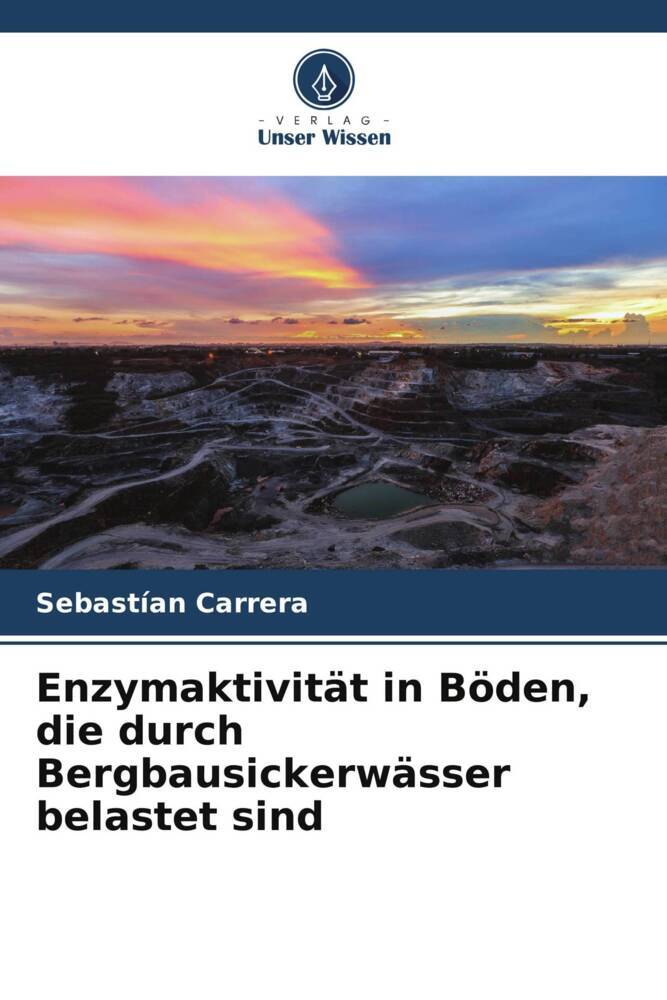 Enzymaktivität in Böden die durch Bergbausickerwässer belastet sind