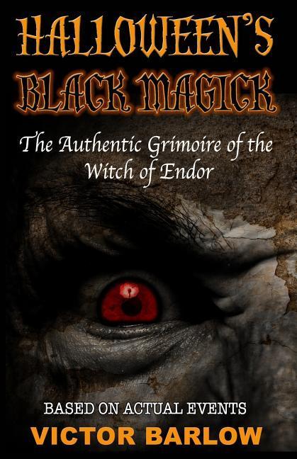 Halloween‘s Black Magic: The Authentic Grimoire of the Witch of Endor