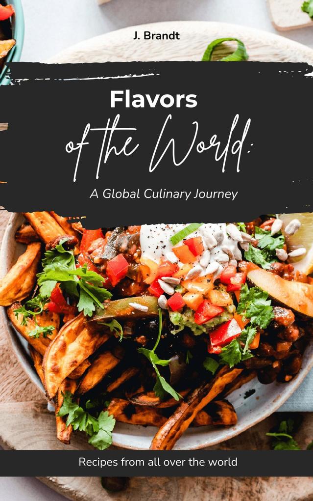 Flavors of the World: A Global Culinary Journey