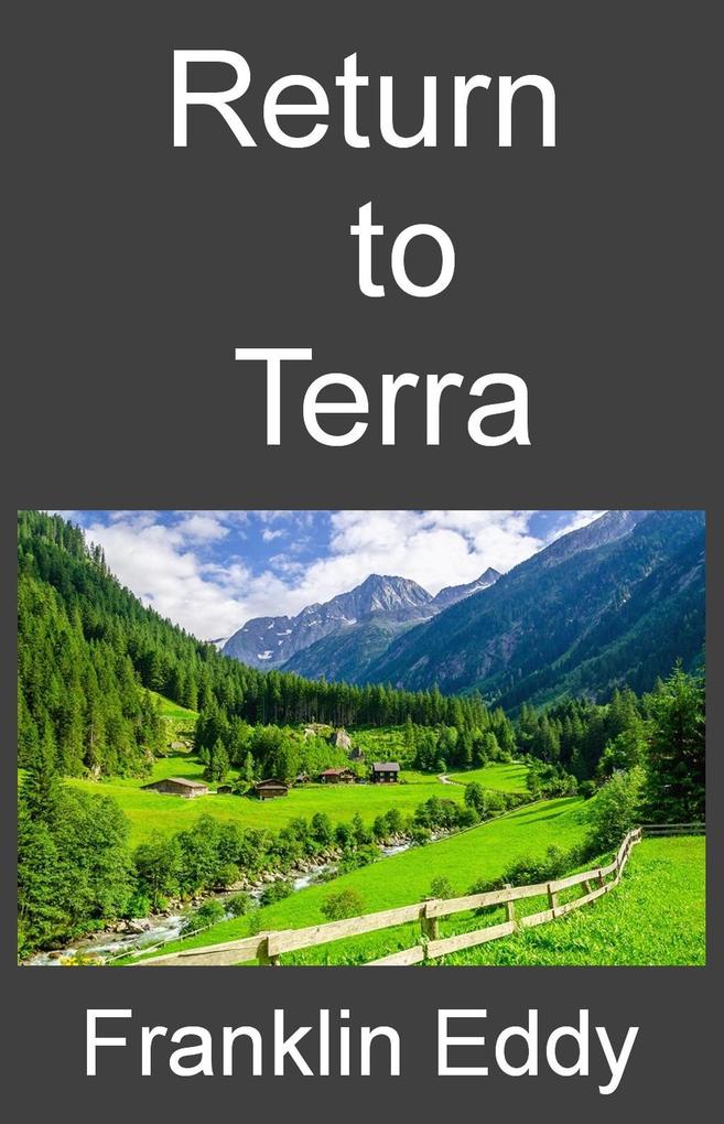 Return to Terra (Walk-In #3)