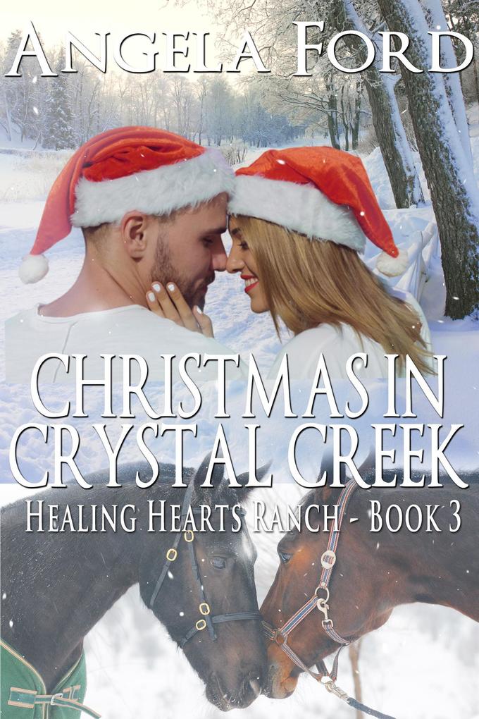 Christmas in Crystal Creek (The Healing Hearts Ranch #3)