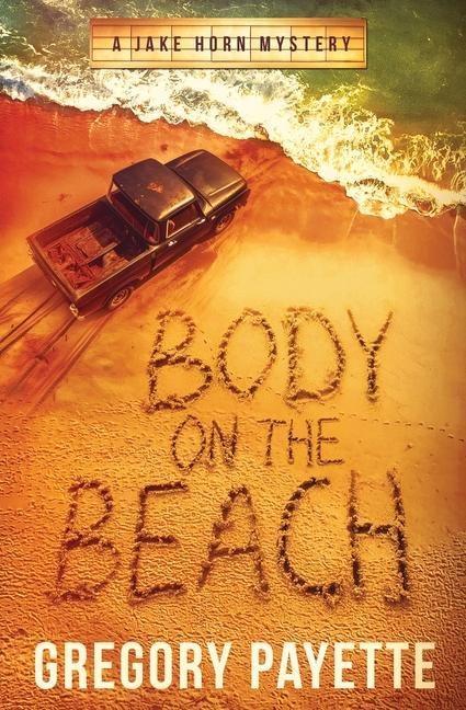 Body on the Beach: A Jake Horn Mystery