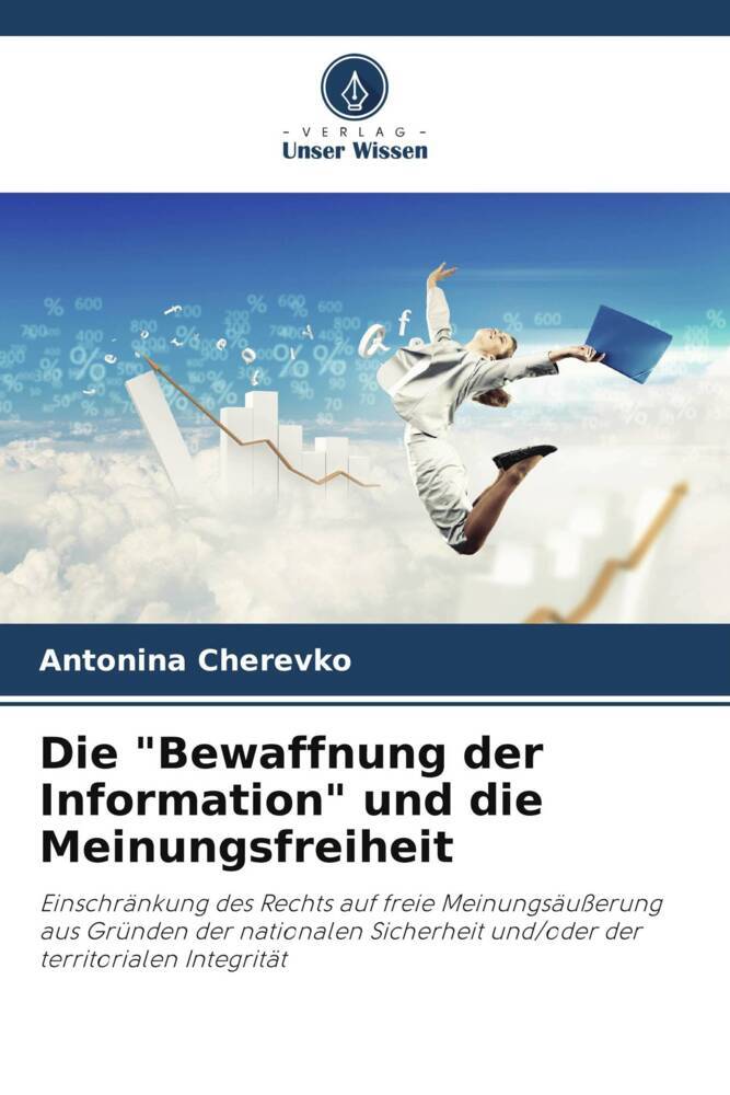 Die 'Bewaffnung der Information' und die Meinungsfreiheit