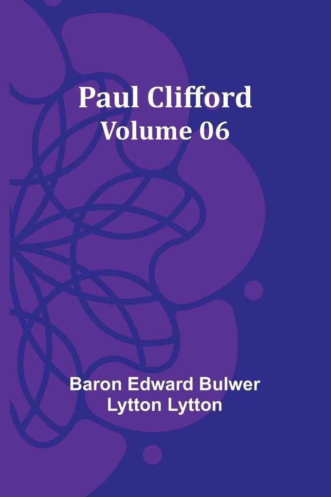 Paul Clifford - Volume 06