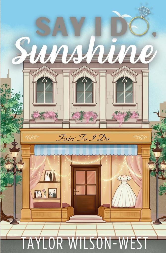 Say I Do Sunshine