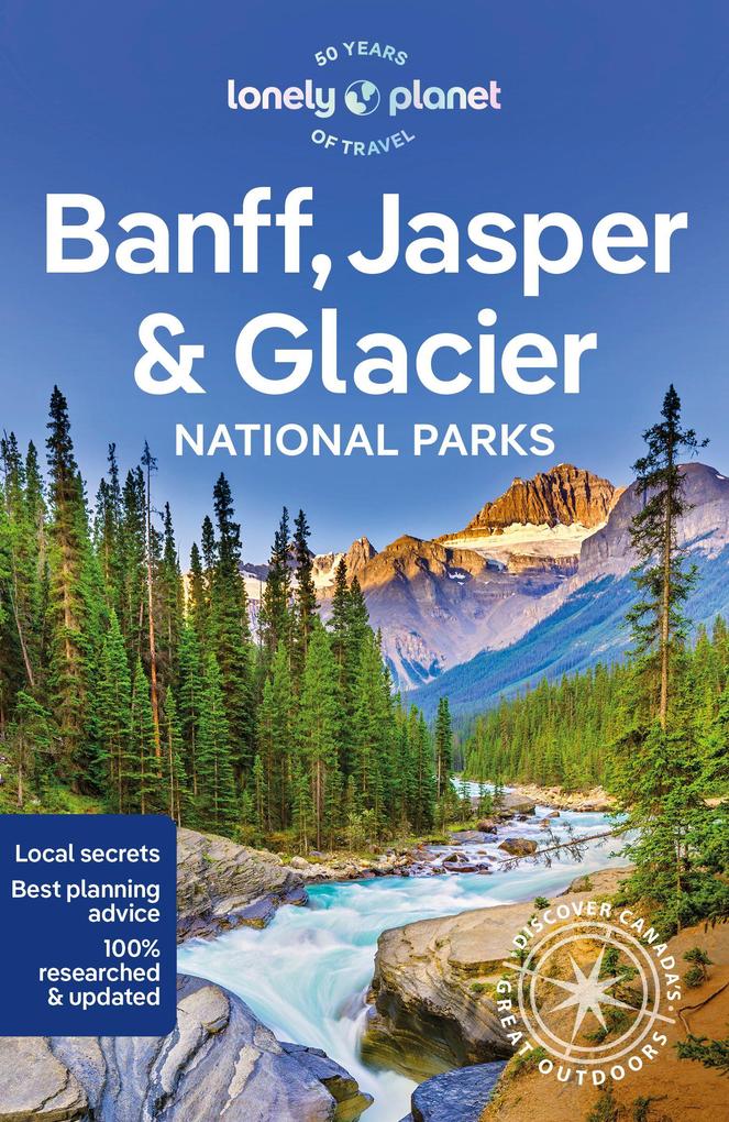 Lonely Planet Banff Jasper And Glacier National Parks