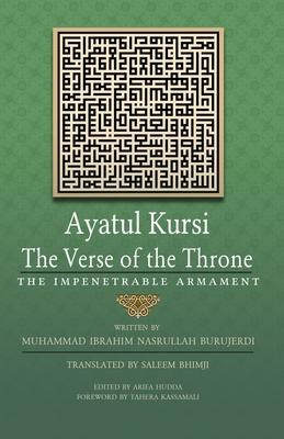 Ayatul Kursi: The Verse of the Throne: The Impenetrable Armament
