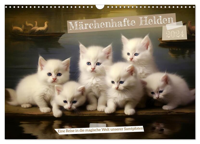 Märchenhafte Helden - Eine Reise in die magische Welt unserer Katzen (Wandkalender 2024 DIN A3 quer) CALVENDO Monatskalender