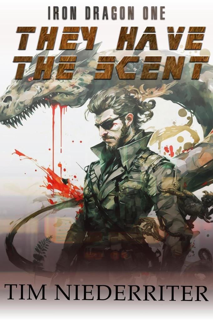 They Have the Scent (Iron Dragon #1)