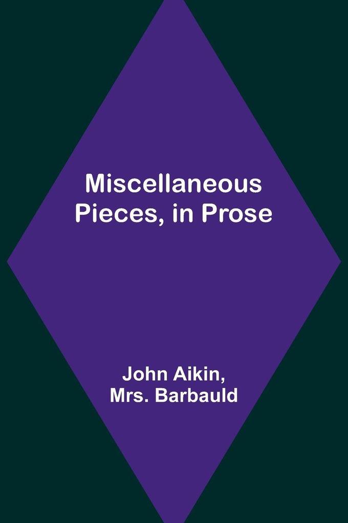 Miscellaneous Pieces in Prose