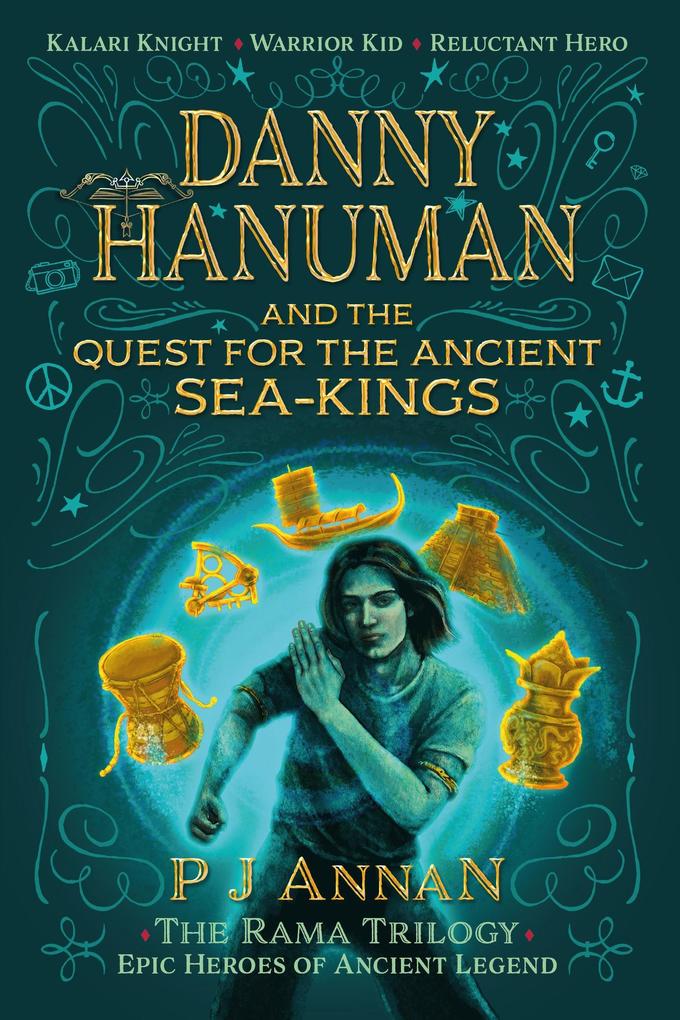 Danny Hanuman and the Quest for the Ancient Sea Kings (The Rama Trilogy #1)