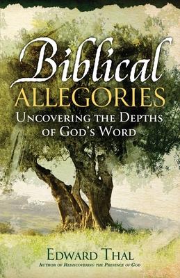 Biblical Allegories: Uncovering the Depths of God‘s Word