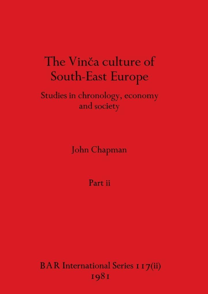 The Vinca culture of South-East Europe Part ii