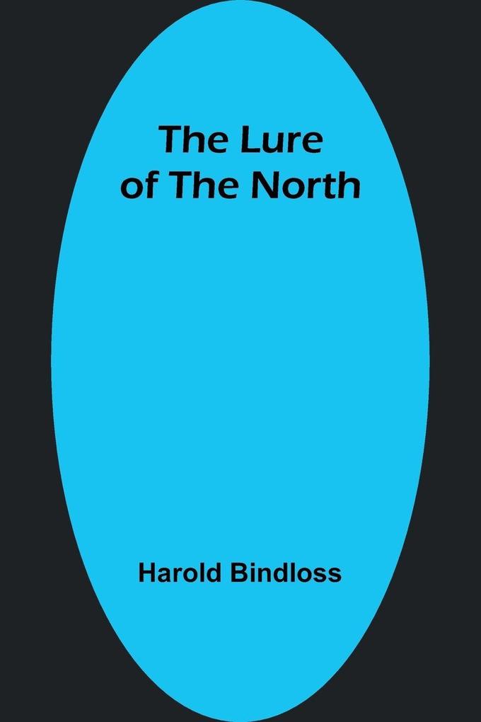 The Lure of the North