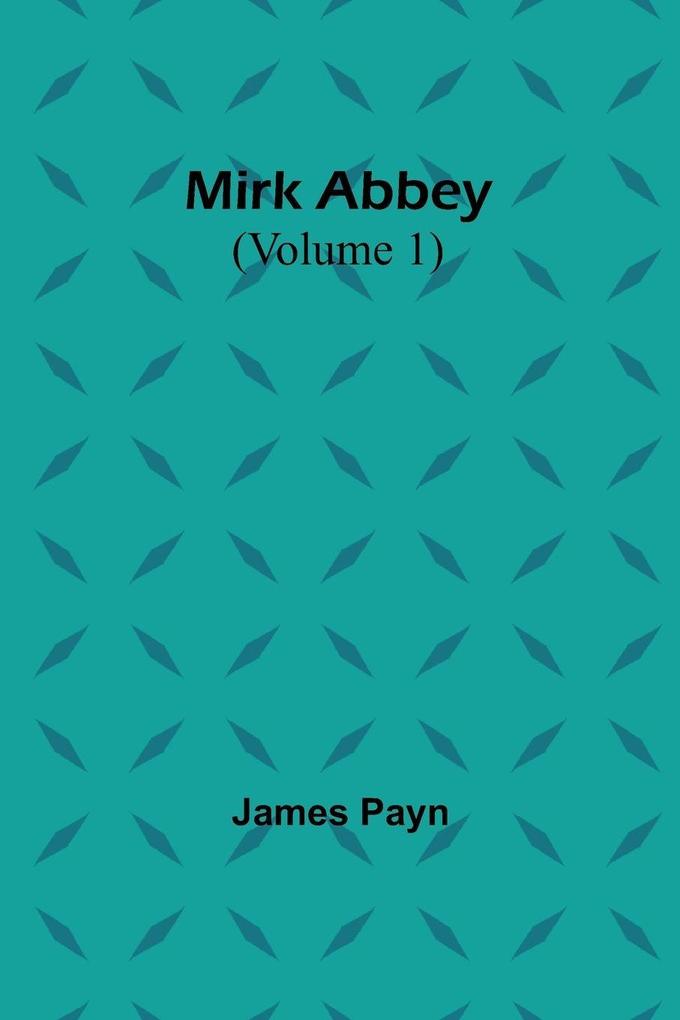 Mirk Abbey (Volume 1)