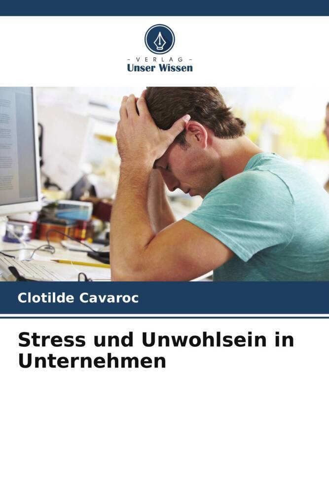 Stress und Unwohlsein in Unternehmen