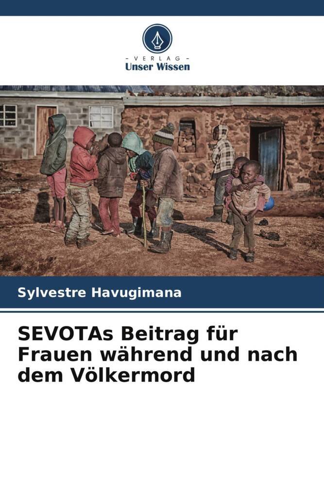 SEVOTAs Beitrag für Frauen während und nach dem Völkermord