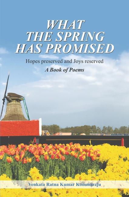 What the Spring has Promised: Hopes Preserved and Joys Reserved